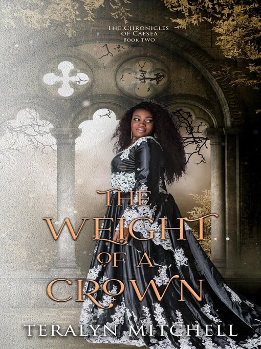 Title details for The Weight of a Crown by Teralyn Mitchell - Available